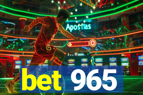 bet 965